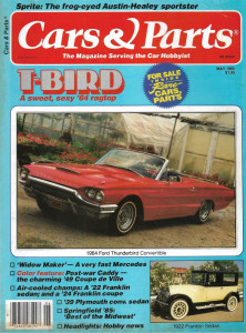 CARS & PARTS 1985 MAY - '64 T-BIRD, '22 FRANKLIN, SPRITE, '49 COUPE DE VILLE*